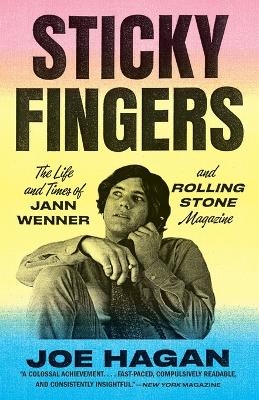 Sticky Fingers - Joe Hagan