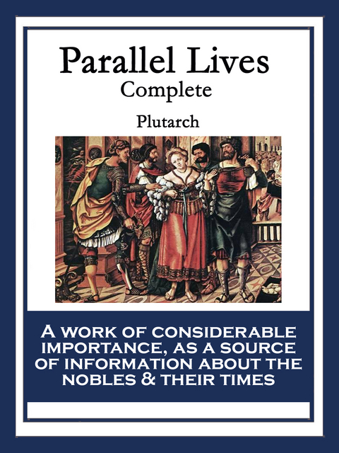 Parallel Lives -  Plutarch