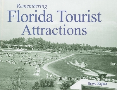 Remembering Florida Tourist Attractions - 