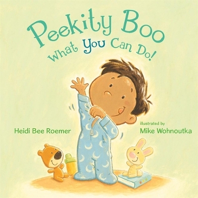 Peekity Boo - What You Can Do! - Heidi Bee Roemer