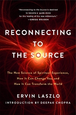Reconnecting to the Source - Ervin Laszlo