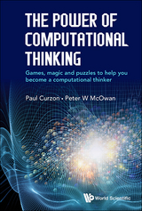 POWER OF COMPUTATIONAL THINKING, THE - Peter William Mcowan, Paul Curzon