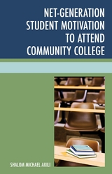 Net-Generation Student Motivation to Attend Community College -  Shalom Michael Akili