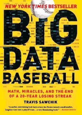 Big Data Baseball - Travis Sawchik