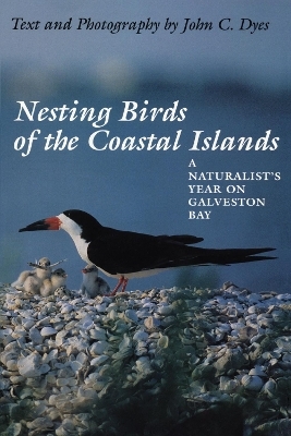 Nesting Birds of the Coastal Islands - John C. Dyes