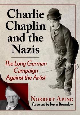 Charlie Chaplin and the Nazis - Norbert Aping