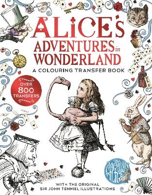 Alice in Wonderland: A Colouring Transfer Book