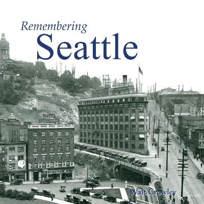 Remembering Seattle - 