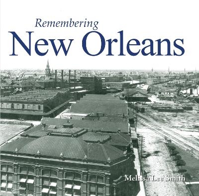 Remembering New Orleans - 