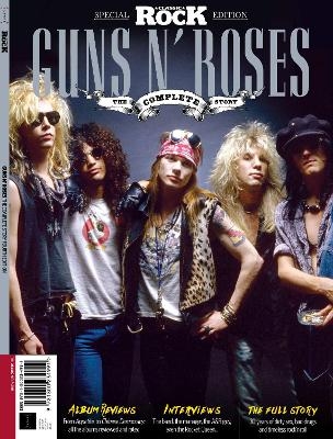 Classic Rock Special: Guns n' Roses -  Future Publishing Ltd