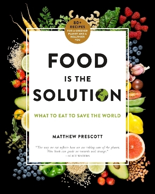 Food Is the Solution - Matthew Prescott