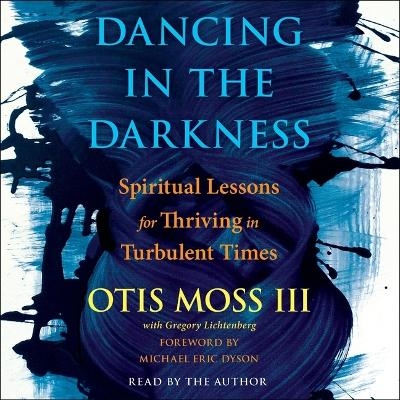 Dancing in the Darkness - Otis Moss