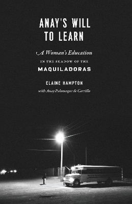 Anay's Will to Learn - Elaine Hampton, Anay Palomeque de Carillo