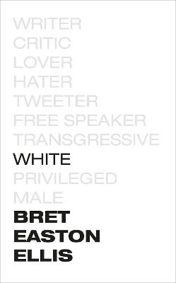 White - Bret Easton Ellis