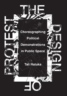 The Design of Protest - Tali Hatuka