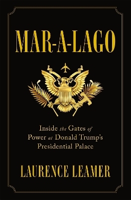 Mar-a-Lago - Laurence Leamer