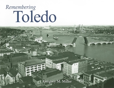 Remembering Toledo - 