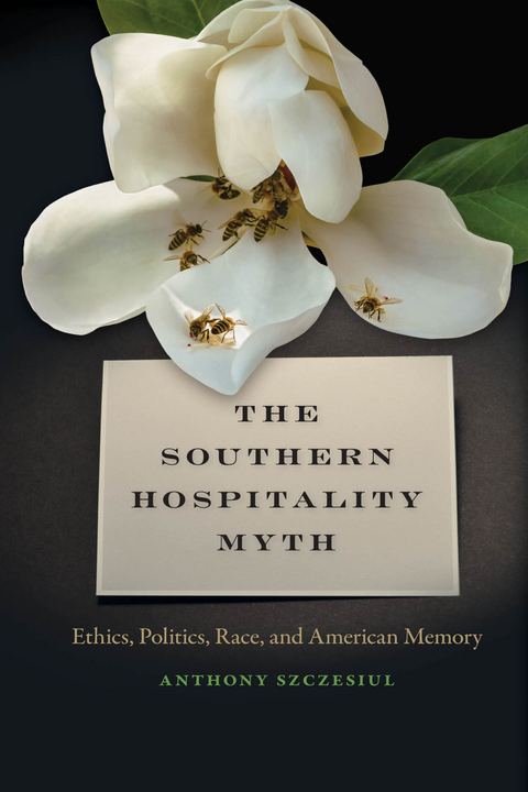 The Southern Hospitality Myth - Anthony Szczesiul