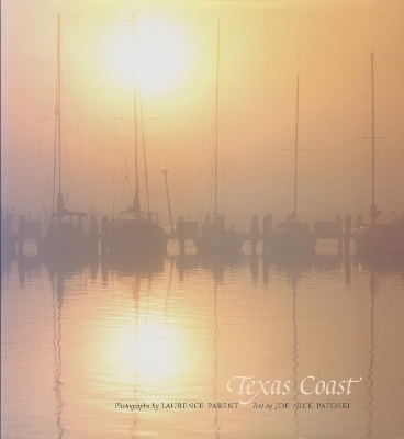 Texas Coast - Laurence Parent, Joe Nick Patoski