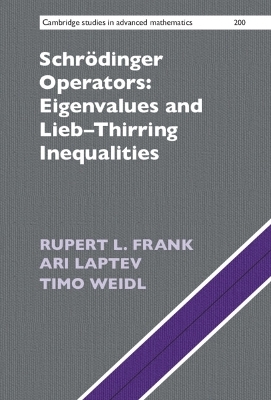 Schr&ouml;dinger Operators: Eigenvalues and Lieb&ndash;Thirring Inequalities - Rupert L. Frank, Ari Laptev, Timo Weidl