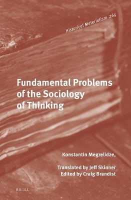 Fundamental Problems of the Sociology of Thinking - Konstantin Megrelidze