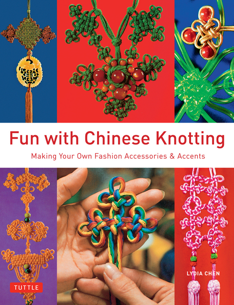 Fun with Chinese Knotting - Lydia Chen