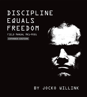 Discipline Equals Freedom - Jocko Willink