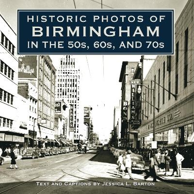 Historic Photos of Birmingham in the 50s, 60s, and 70s - 