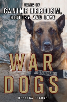 War Dogs - Rebecca Frankel