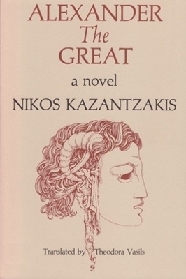 Alexander the Great - Nikos Kazantzakis