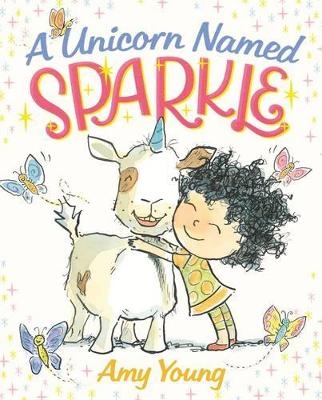 A Unicorn Named Sparkle - Amy Young
