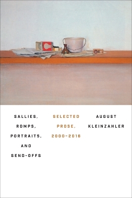 Sallies, Romps, Portraits, and Send-Offs - Kleinzahler August