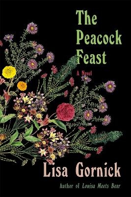 The Peacock Feast - Lisa Gornick