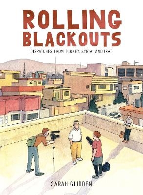 Rolling Blackouts - Sarah Glidden