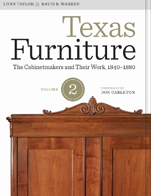Texas Furniture, Volume Two - Lonn Taylor, David B. Warren