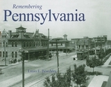 Remembering Pennsylvania - Beardsley, Laura E.