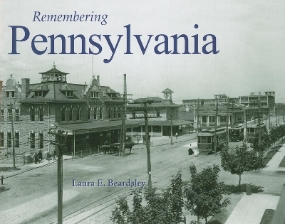Remembering Pennsylvania - 