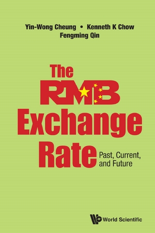 RMB EXCHANGE RATE, THE: PAST, CURRENT, AND FUTURE