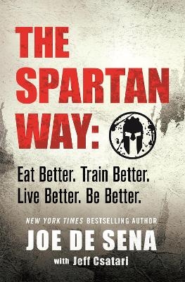 The Spartan Way - Joe De Sena