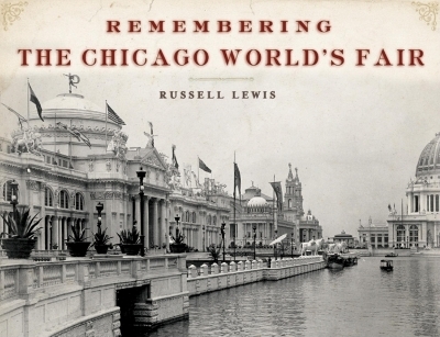 Remembering the Chicago World's Fair - 