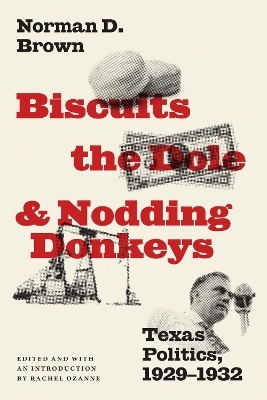 Biscuits, the Dole, and Nodding Donkeys - Norman D. Brown