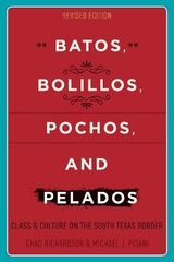 Batos, Bolillos, Pochos, and Pelados - Richardson, Chad; Pisani, Michael J.