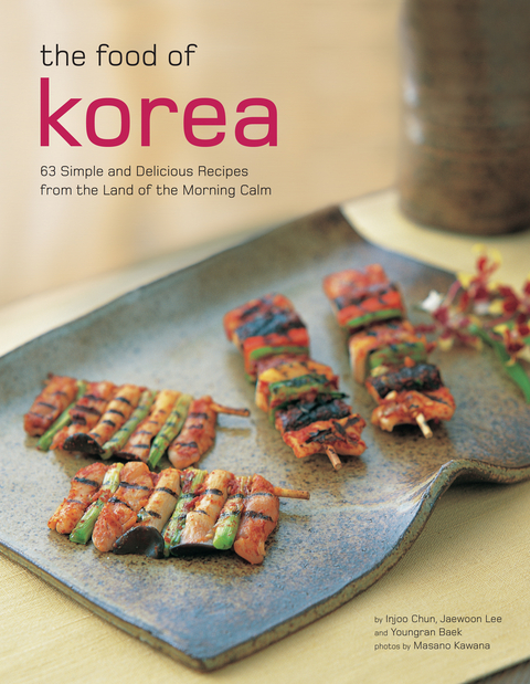 Food of Korea - Injoo Chun, Jaewoon Lee, Youngran Baek