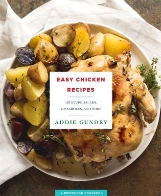 Easy Chicken Recipes - Addie Gundry