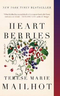 Heart Berries - Terese Marie Mailhot