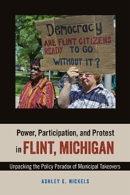 Power, Participation, and Protest in Flint, Michigan - Ashley E. Nickels