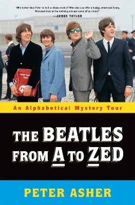 The Beatles from A to Zed - Peter Asher