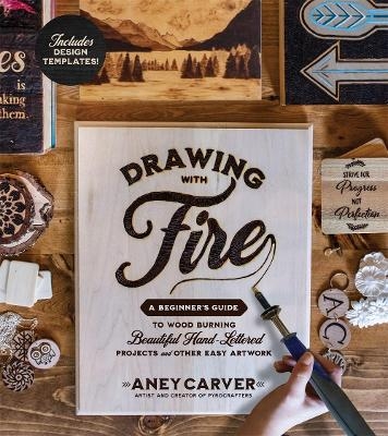 Drawing with Fire - Aney Carver