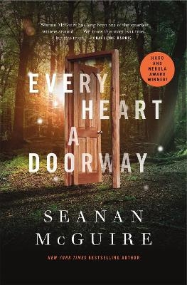Every Heart A Doorway - Seanan McGuire