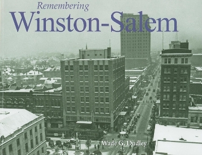 Remembering Winston-Salem - 